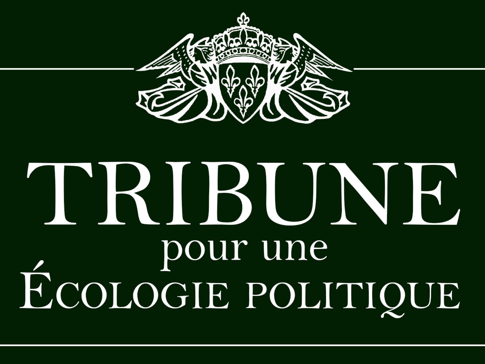 Tribune pour une Ecologie politique - 4 décembre 2023